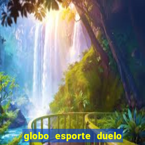 globo esporte duelo dos sonhos